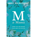 M de Mamá (M Is for Mama)