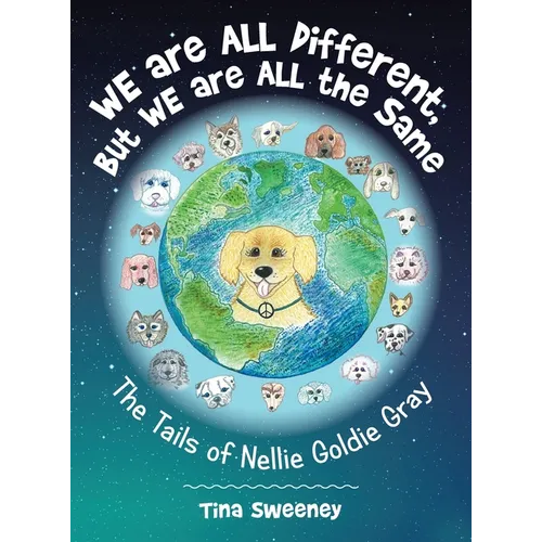 We are ALL Different, but WE are ALL the Same: The Tails of Nellie Goldie Gray