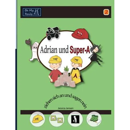 Adrian und Super-A ziehen sich an und sagen nein: Fähigkeiten für Kinder mit Autismus und ADHS