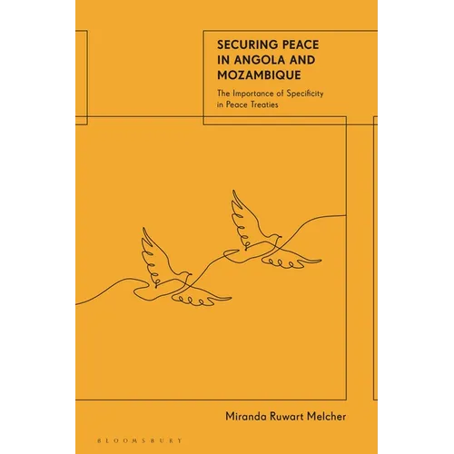Securing Peace in Angola and Mozambique: The Importance of Specificity in Peace Treaties