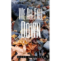 We All Fall Down