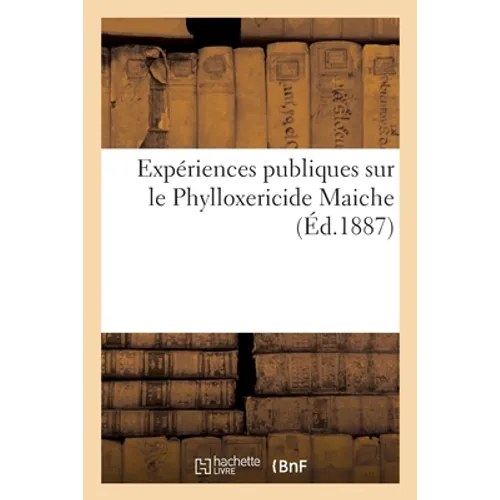 Expériences publiques sur le Phylloxericide Maiche