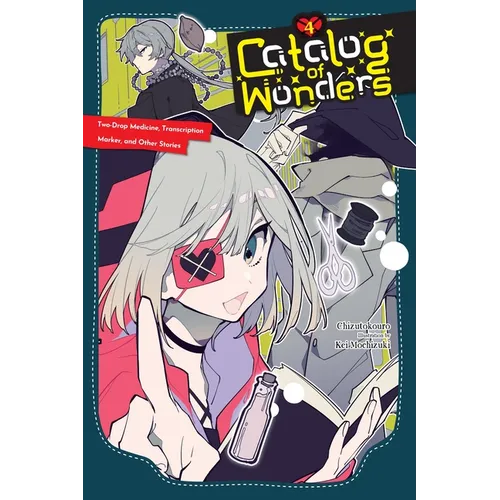 Catalog of Wonders, Vol. 4: Two-Drop Medicine, Transcription Marker, and Other Stories