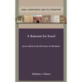 A Ransom for Israel: Jesus and Jewish Salvation in Matthew