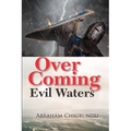 Over Coming Evil Waters
