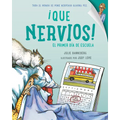 Que Nervios! El Primer Dia de Escuela (Spanish Edition)