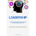 Leadership: Enhancing Self-assurance And Cognitive Empathy For The Purpose Of Cultivating A Productive And Synergistic Team (Achieving Equilibrium Bet