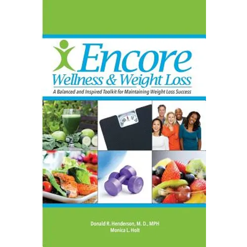 Encore Wellness & Weight Loss: A Balanced and Inspired Toolkit for Maintaining Weight Loss Success