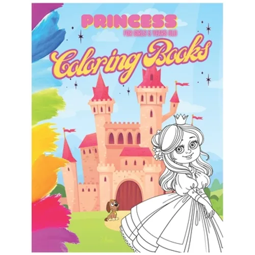 Princess Coloring Book For Girls 5 Year Old: A Girls and kids coloring book and activity pages for 4-8 year old