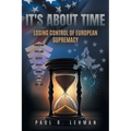 It's About Time: Losing Control Of European Supremacy