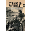 Stirring Up Sheffield: An Insider's Account of the Battle to Build the Crucible Theatre