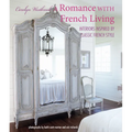 A Romance with French Living: Interiors Inspired by Classic French Style