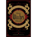 The Witches' Almanac 50 Year Anniversary Edition: An Anthology of Half a Century of Collected Magical Lore