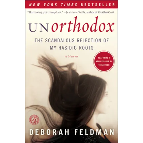Unorthodox: The Scandalous Rejection of My Hasidic Roots