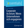 Corporate Activism: Wenn Unternehmen Sich Engagieren: Einordnung, Motive, Umsetzung