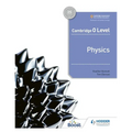 Cambridge O Level Physics: Hodder Education Group