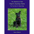 Piper's Journey Home: The True Story of a Rescue Puppy