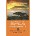 Safari Ants, Baggy Pants and Elephants: A Kenyan Odyssey
