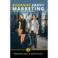 Bananas About Marketing: How to Attract a Whole Bunch of Happy Clients
