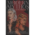 The Modern Mythos Anomaly