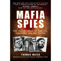 Mafia Spies: The Inside Story of the Cia, Gangsters, Jfk, and Castro