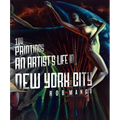 100 Paintings: An Artist's Life in New York City