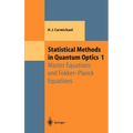 Statistical Methods in Quantum Optics 1: Master Equations and Fokker-Planck Equations