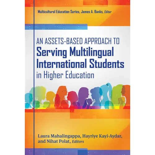 An Assets-Based Approach to Serving Multilingual International Students in Higher Education