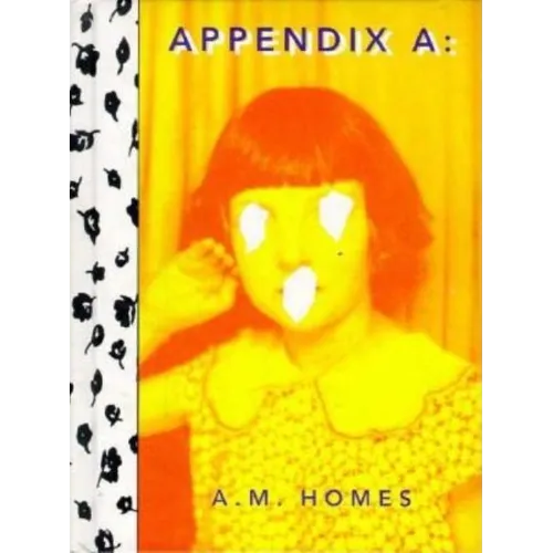 A.M. Homes: Appendix a