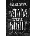 The Stars Were Right