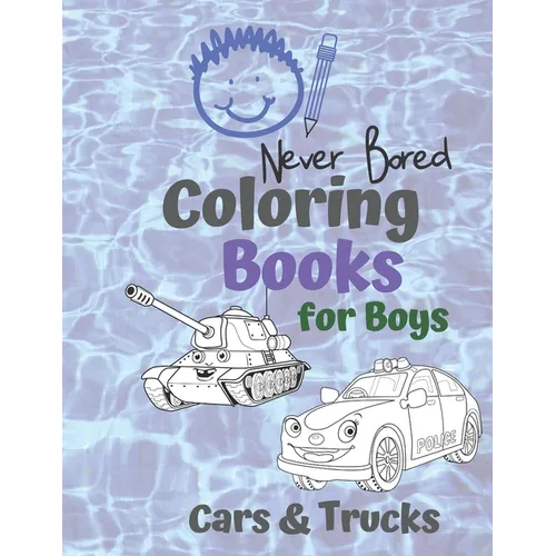Coloring Books for Boys Cars & Trucks: Awesome Cool Cars And Vehicles: Cool Cars, Trucks, Bikes and Vehicles Coloring Book For Boys Aged 6-12