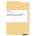 Thai Restaurant. A Food and Beverage Business Development Proposal