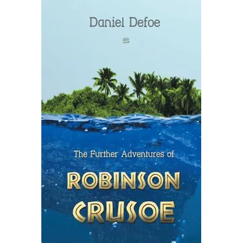 The Further Adventures of Robinson Crusoe
