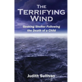 The Terrifying Wind: Seeking Shelter Following the Death of a Child