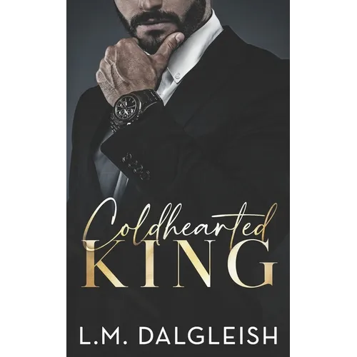 Coldhearted King: A Billionaire Workplace Romance