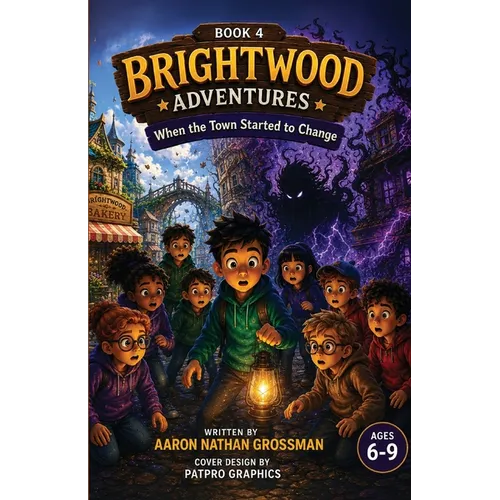 Brightwood Adventures: When The Town Started To change