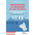 Administrer la Jeunesse et les Sports: L'exemple de l'Aveyron dans l'Histoire