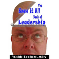 The Know It All Book of Leadership