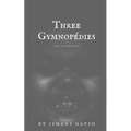 Three Gymnopédies for Literature