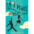 I'm a Penus, Women are from Mars