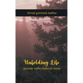 unfolding life