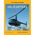 My Favorite Machine: Helicopters