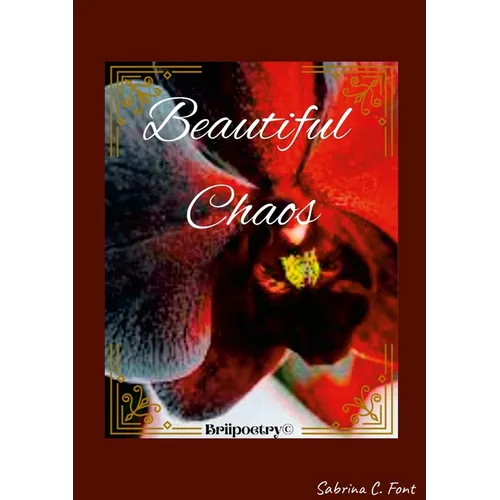 Beautiful Chaos: BriiPoetry