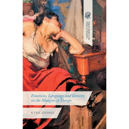 Emotions, Language and Identity on the Margins of Europe