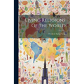 Living Religions Of The World