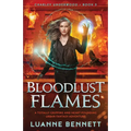 Bloodlust Flames: A totally gripping and heart-pounding urban fantasy adventure