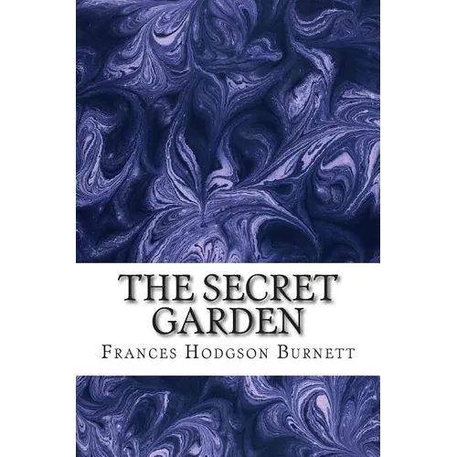 The Secret Garden: (Frances Hodgson Burnett Classics Collection)