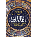 The First Crusade: The Call from the East