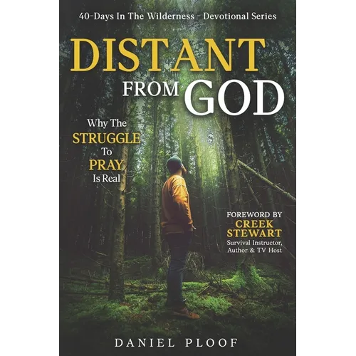 Distant From God: Why The Struggle To Pray Is Real - Paperback