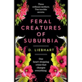 Feral Creatures of Suburbia